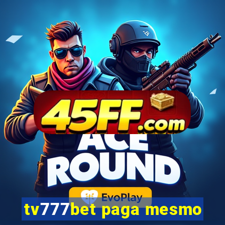 tv777bet paga mesmo